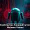 Android Devices Targeted by Unique Malware Variant