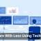 Do More With Less Using Technology